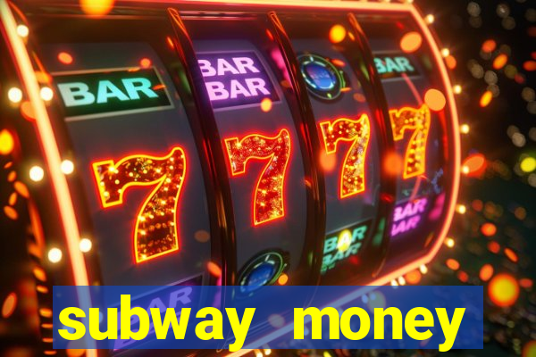 subway money deposito 1 real